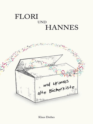 cover image of Flori und Hannes und Uromas alte Bücherkiste